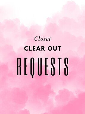 Pandora Closet Clear Out Requests